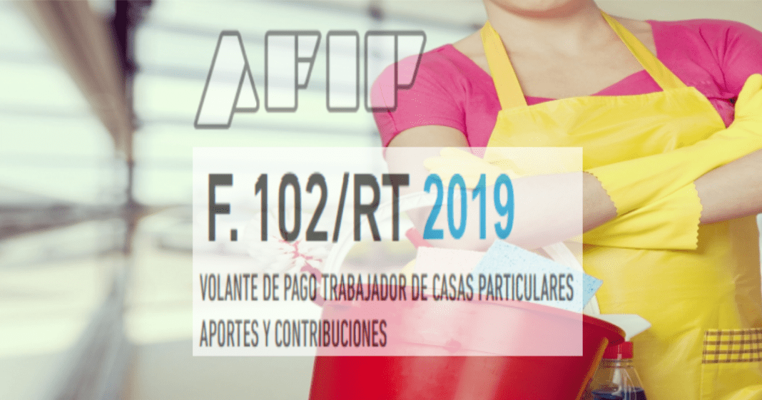 Formulario 102rt Afip Mayo2019 Trabajadores De Casas Particulares 9247
