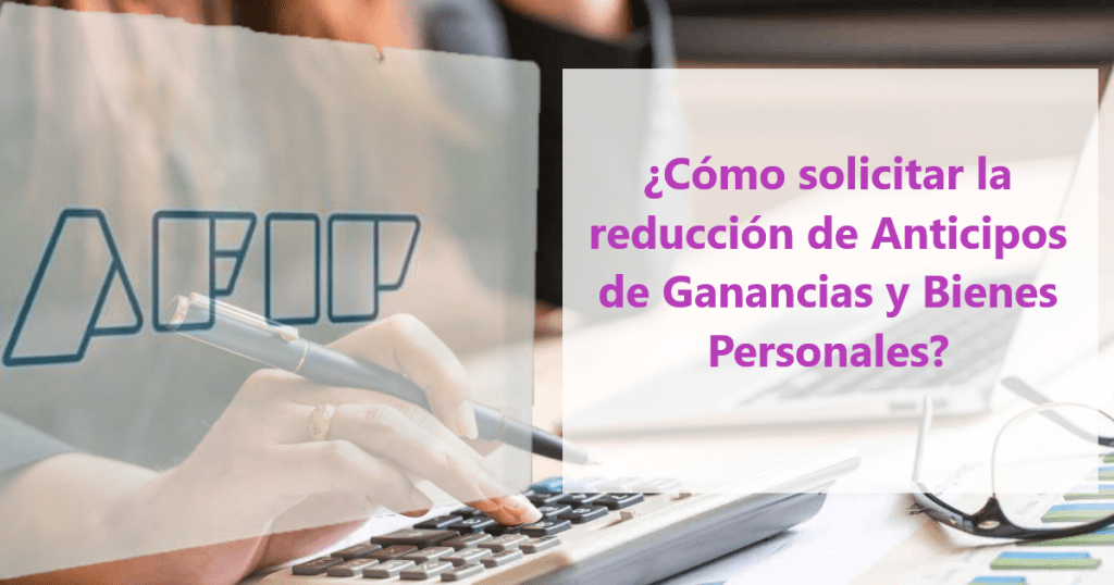 Como Solicitar la Reducción de los Anticipos