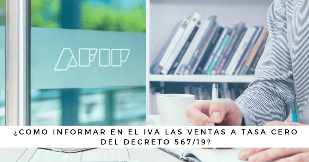 ¿Como informar en el IVA las ventas a tasa cero del Decreto 567_19_