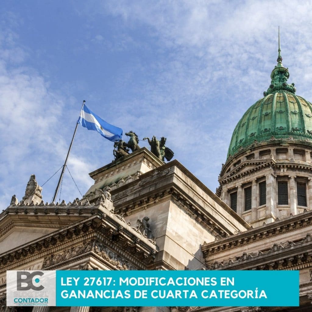 LEY 27617_ MODIFICACIONES EN GANANCIAS DE CUARTA CATEGORÍA