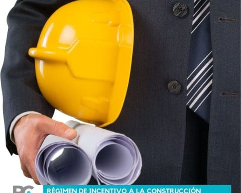 Régimen de Incentivo a la Construcción Federal Argentina y Acceso a la Vivienda. Blanqueo de capitales. Beneficios impositivos.