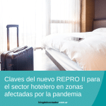 Claves del nuevo REPRO II para el sector hotelero