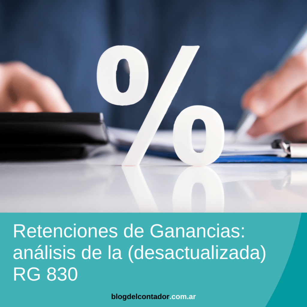 Retenciones de Ganancias: análisis de la (desactualizada) RG 830