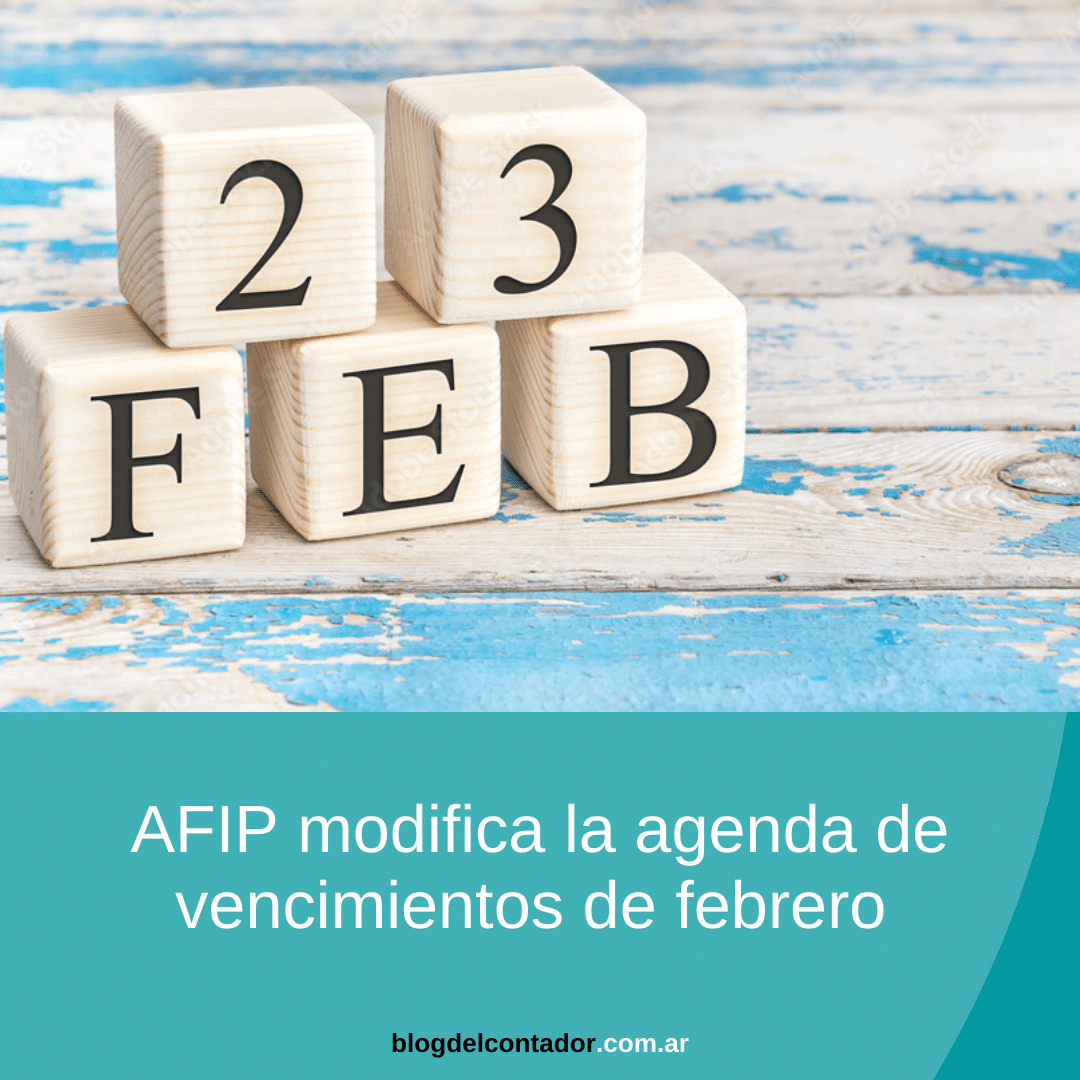 AFIP modifica la agenda de vencimientos de febrero