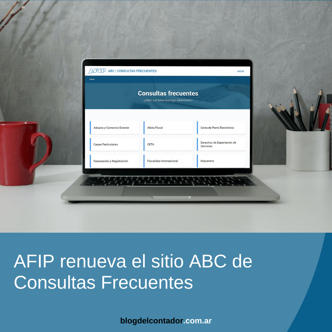 AFIP renueva el sitio ABC de Consultas Frecuentes