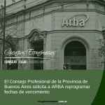 El Consejo Profesional de la Provincia de Buenos Aires solicita a ARBA reprogramar fechas de vencimiento