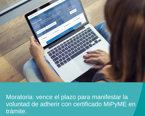 Moratoria: vence el plazo para manifestar la voluntad de adherir con certificado MiPyME en trámite.