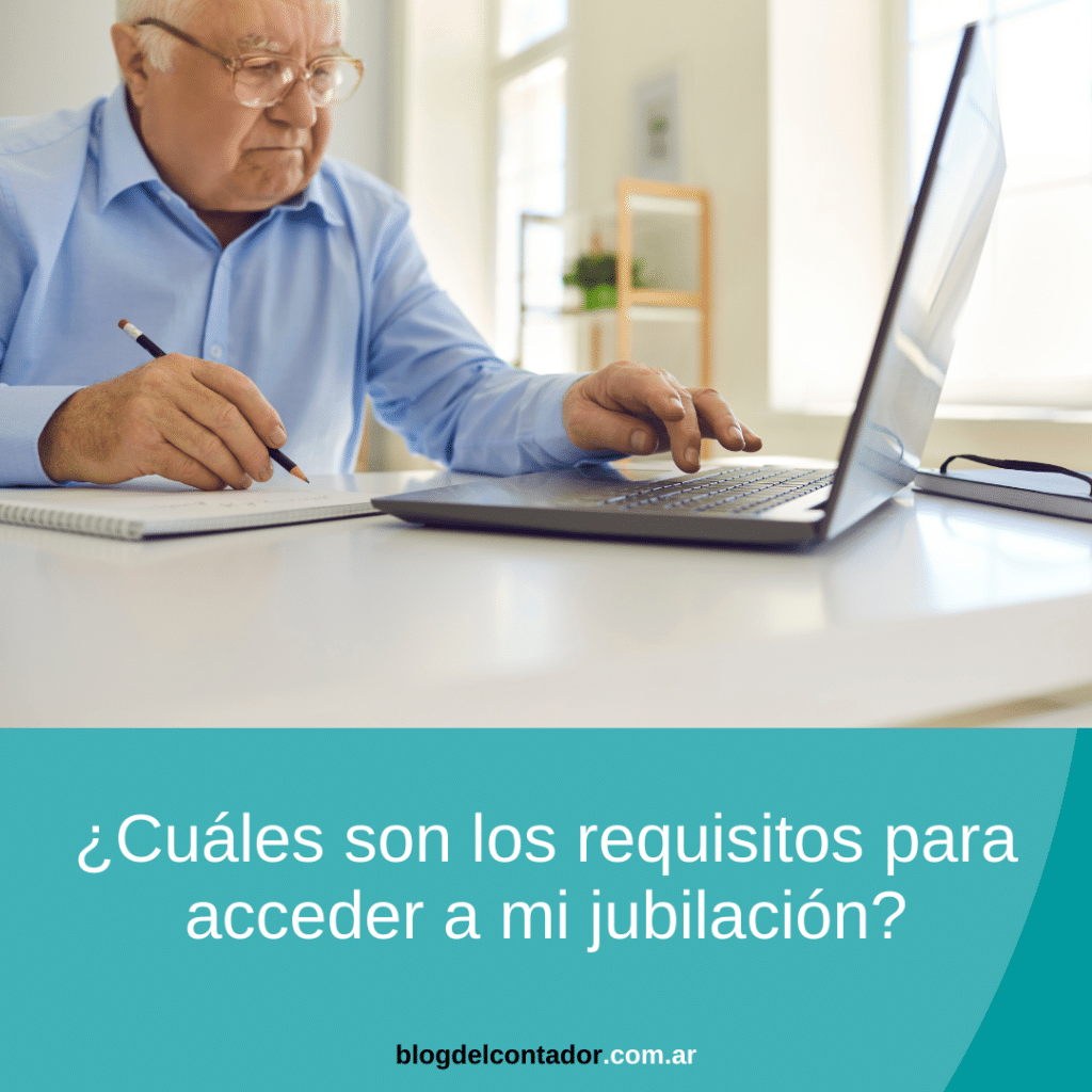 ¿Cuáles son los requisitos para acceder a mi jubilación