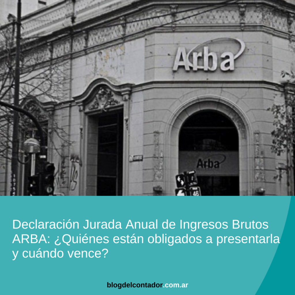 Declaración Jurada Anual de Ingresos Brutos ARBA: ¿Quiénes están obligados a presentarla y cuándo vence?