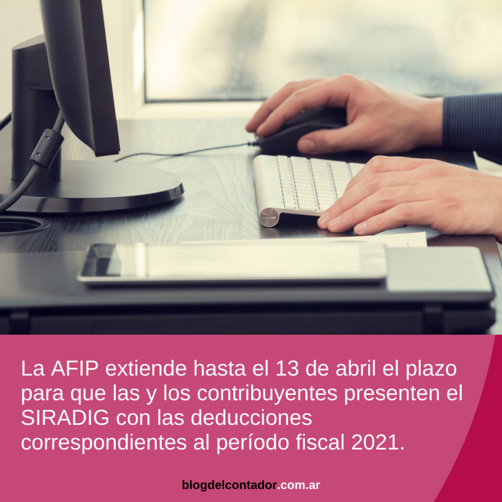 Ganancias Empleados: AFIP prorroga la presentación del SIRADIG 2021