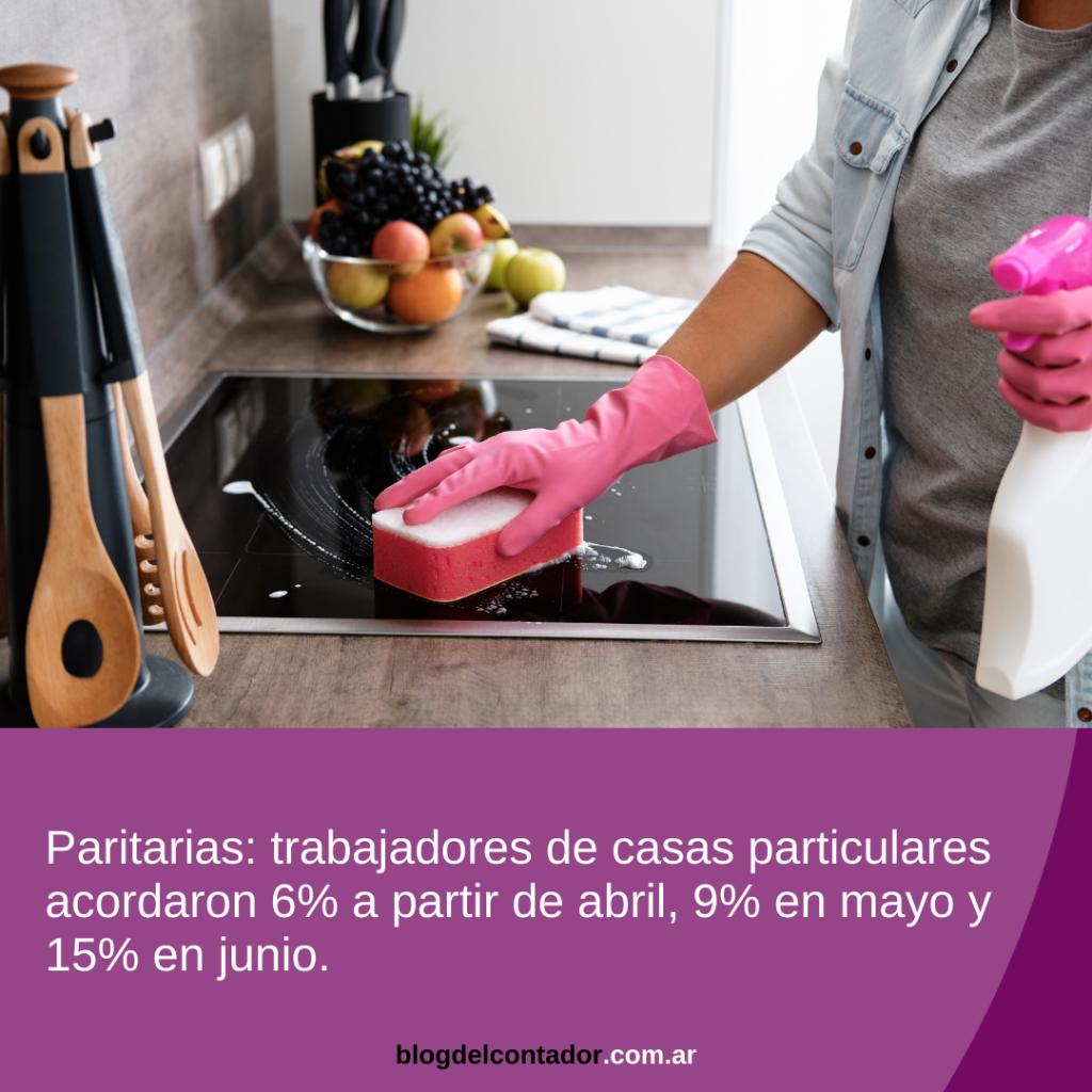 Cerró la paritaria de los trabajadores de casas particulares con aumentos en abril, mayo y junio