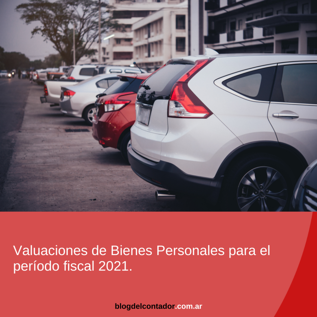 Valuaciones de Bienes Personales para el período fiscal 2021.