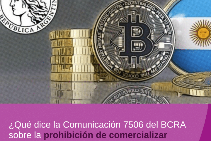 Claves de la Comunicación 7506 del BCRA que prohibió las operaciones de los bancos con criptomonedas