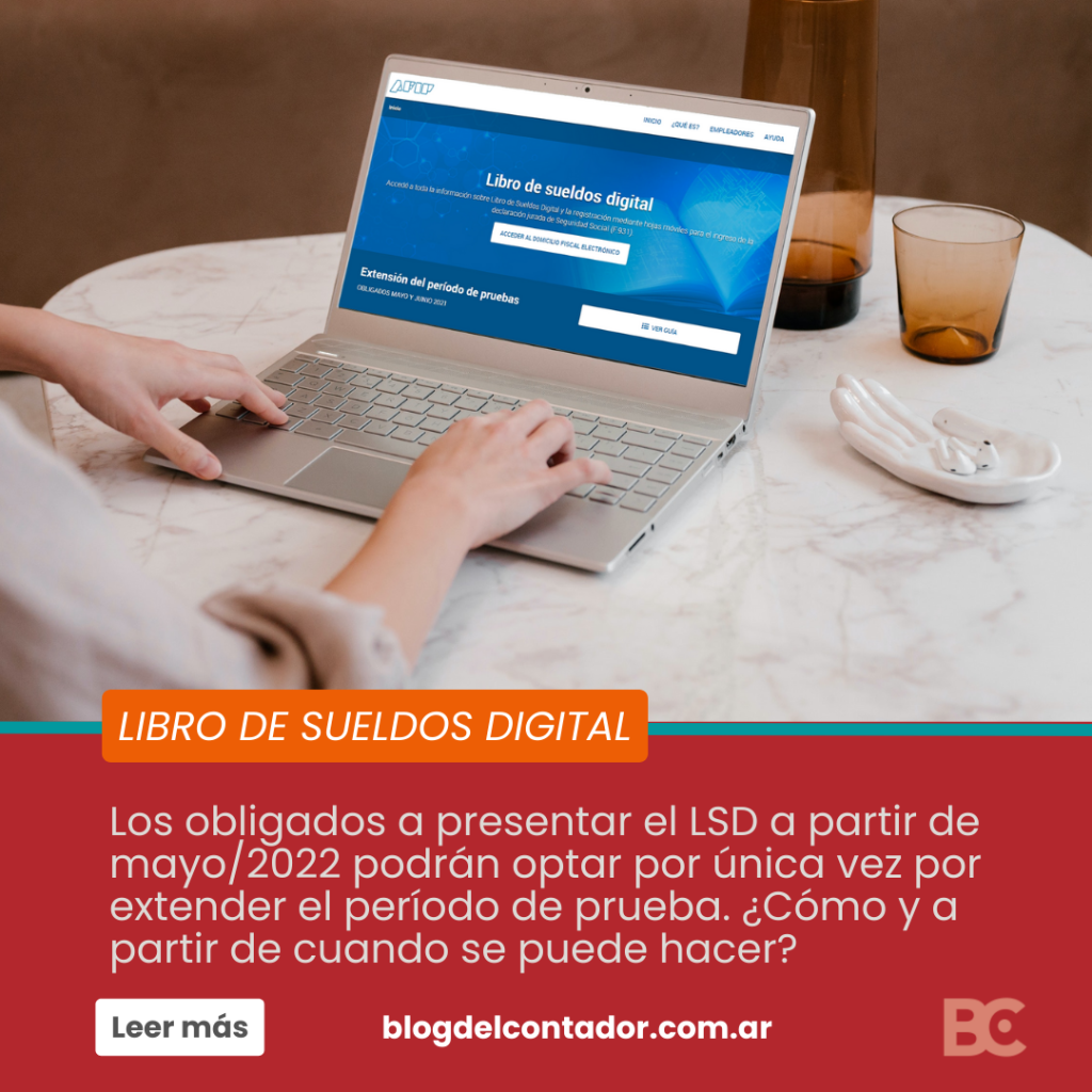 Libro de Sueldos Digital: ¿Cómo solicitar la extensión del período de prueba para los obligados a partir de mayo/2022?