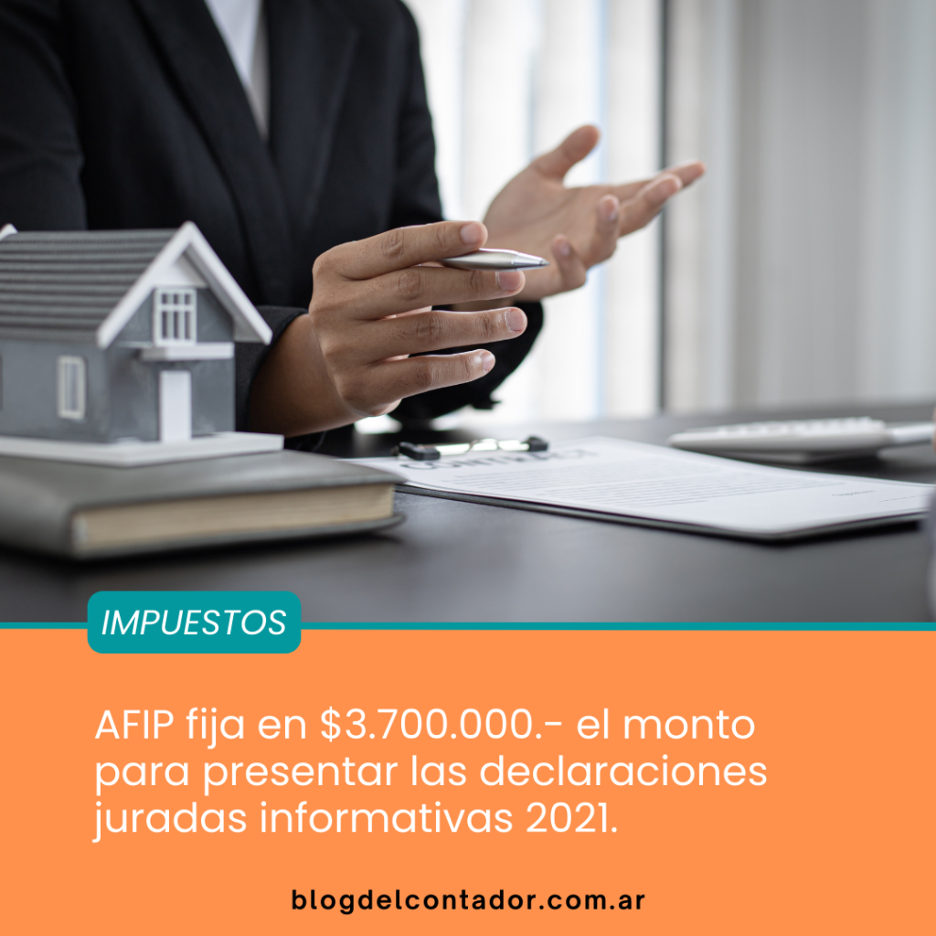 AFIP actualizó el monto de las declaraciones juradas informativas de Ganancias y Bienes Personales