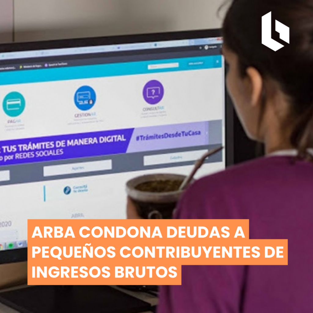 ARBA condona deudas a pequeños contribuyentes de ingresos brutos