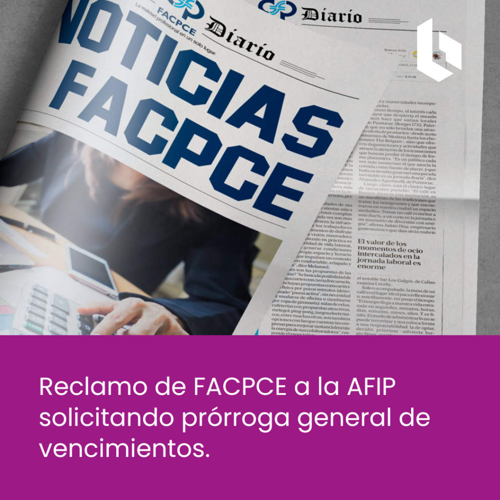 FACPCE reclamó prórroga de vencimientos para no afectar los principios de igualdad y equidad ante la ley