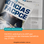 FACPCE solicitó a AFIP que cumpla con la condonación de intereses de la moratoria