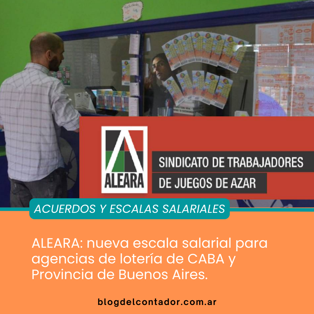 Paritaria ALEARA: nueva escala salarial y calculadora de sueldos para agencias de CABA y Provincia de Buenos Aires