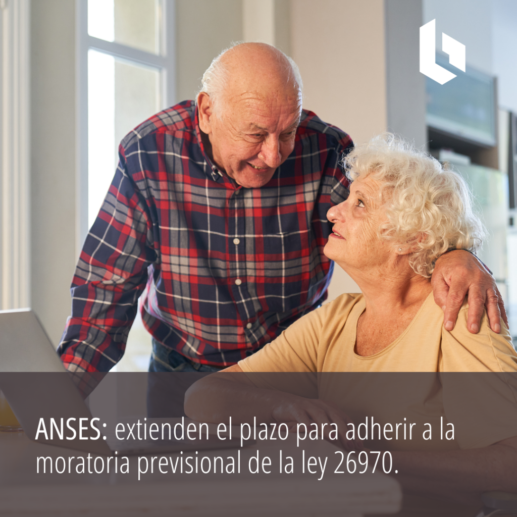 ANSES: extienden el plazo para adherir a la moratoria previsional de la ley 26970.