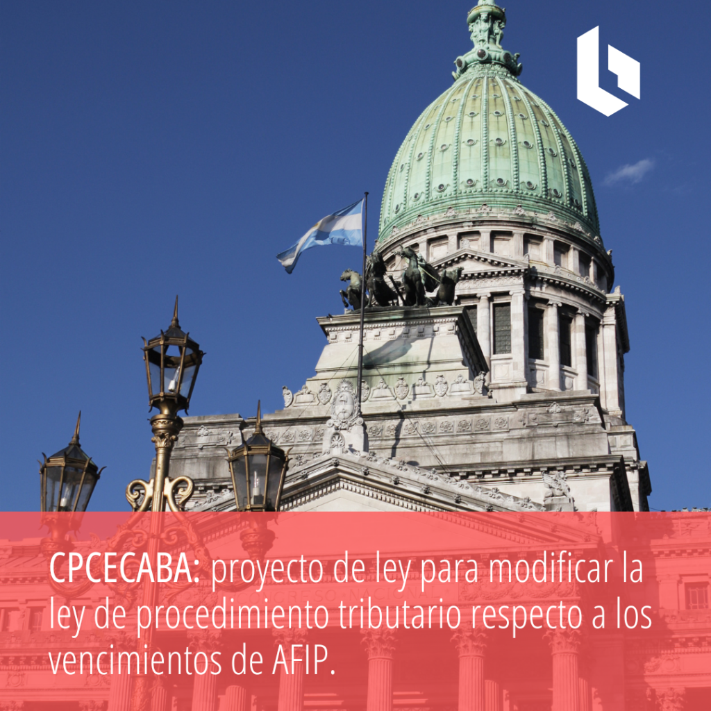 CPCECABA: proyecto de ley para modificar la ley de procedimiento tributario respecto a los vencimientos de AFIP.