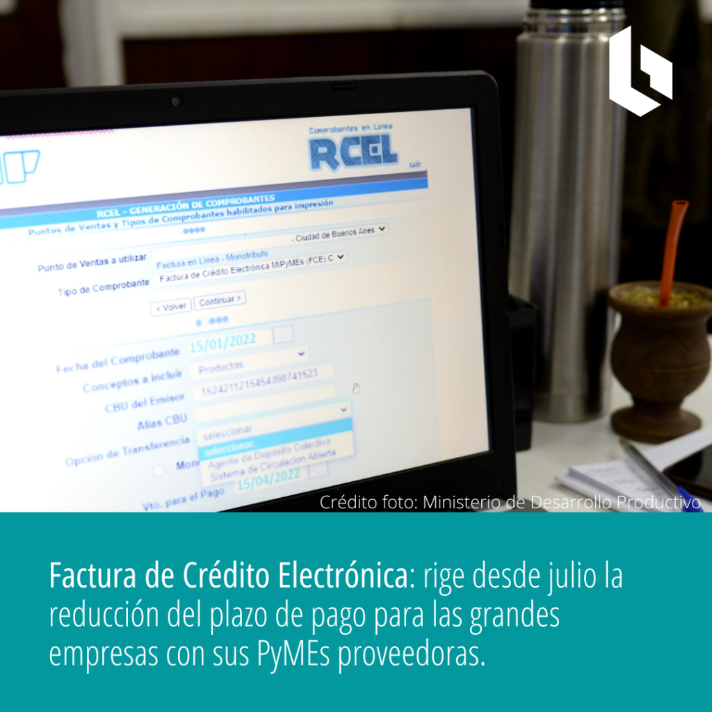 Factura de Crédito Electrónica: rige desde julio la reducción del plazo de pago para las grandes empresas con sus PyMEs proveedoras.