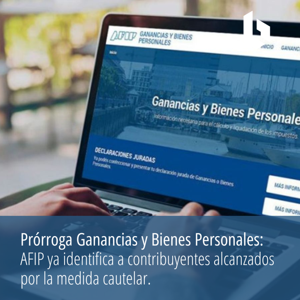 Prórroga Ganancias y Bienes Personales: AFIP ya identifica a contribuyentes alcanzados por la medida cautelar.