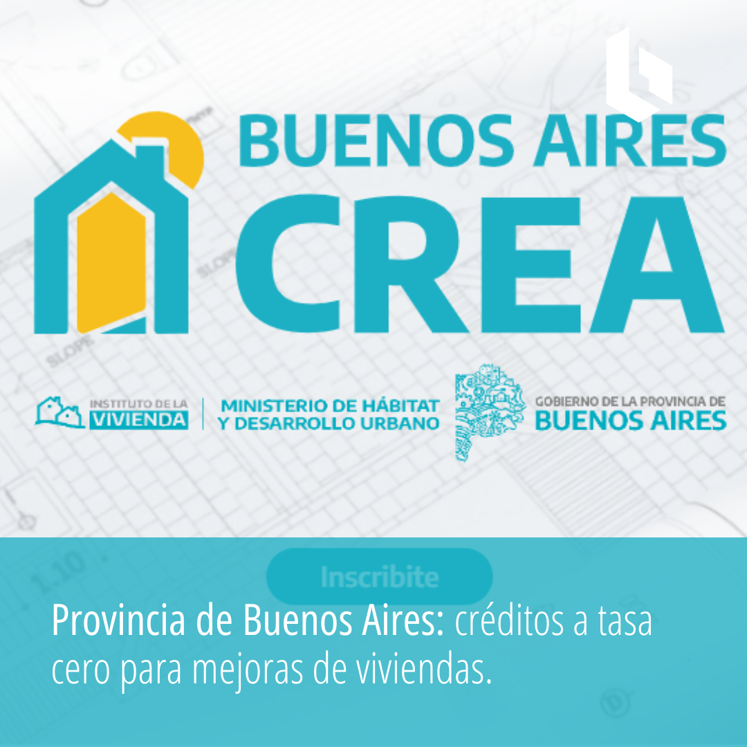 Provincia de Buenos Aires créditos a tasa cero para mejoras de viviendas.