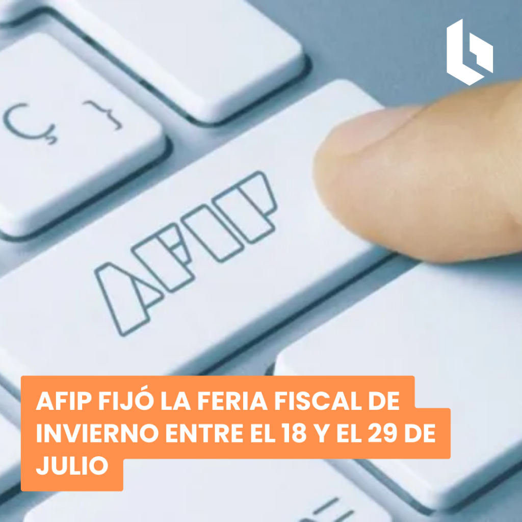 afip fijó la Feria fiscal de invierno entre el 18 y el 29 de julio