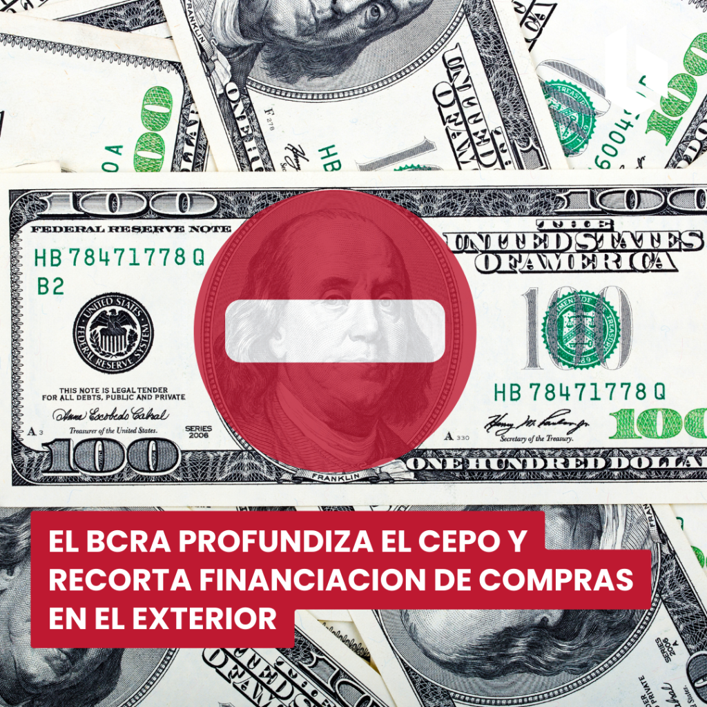 el bcra profundiza el cepo y recorta financiacion de compras en el exterior