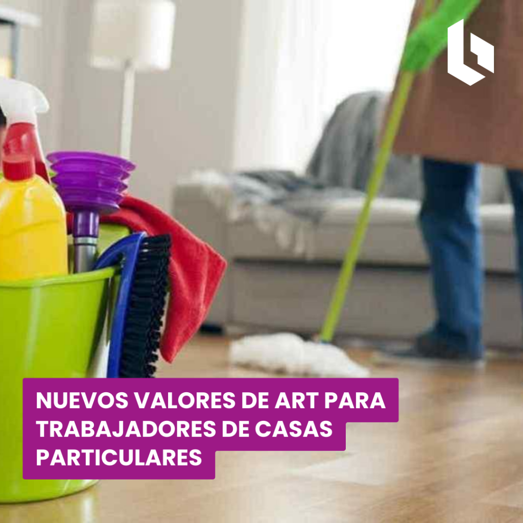 nuevos valores de art para trabajadores de casas particulares