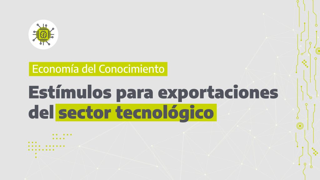 estimulos para exportaciones del sector tecnologico